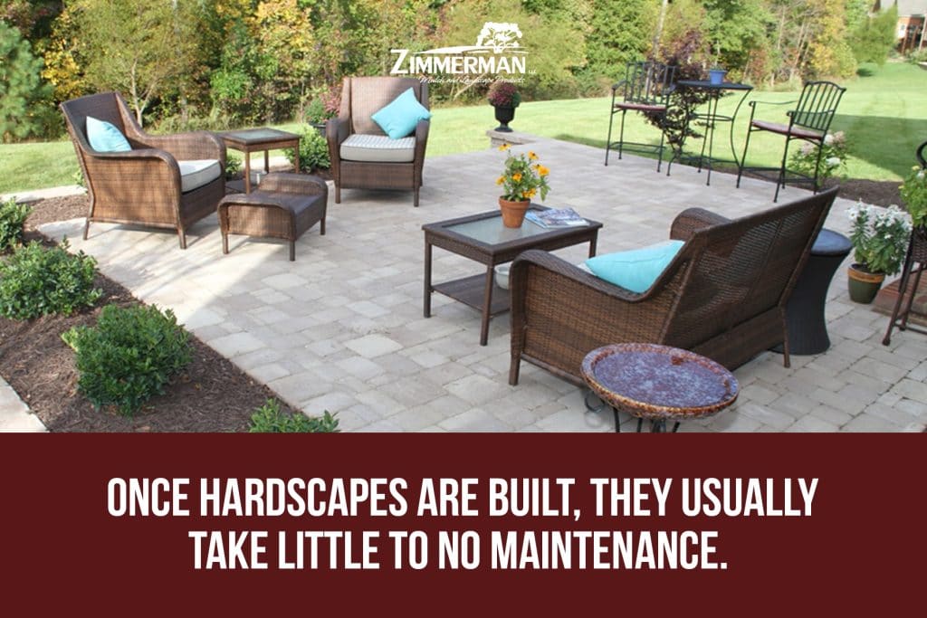 hardscapes require very little maintenance