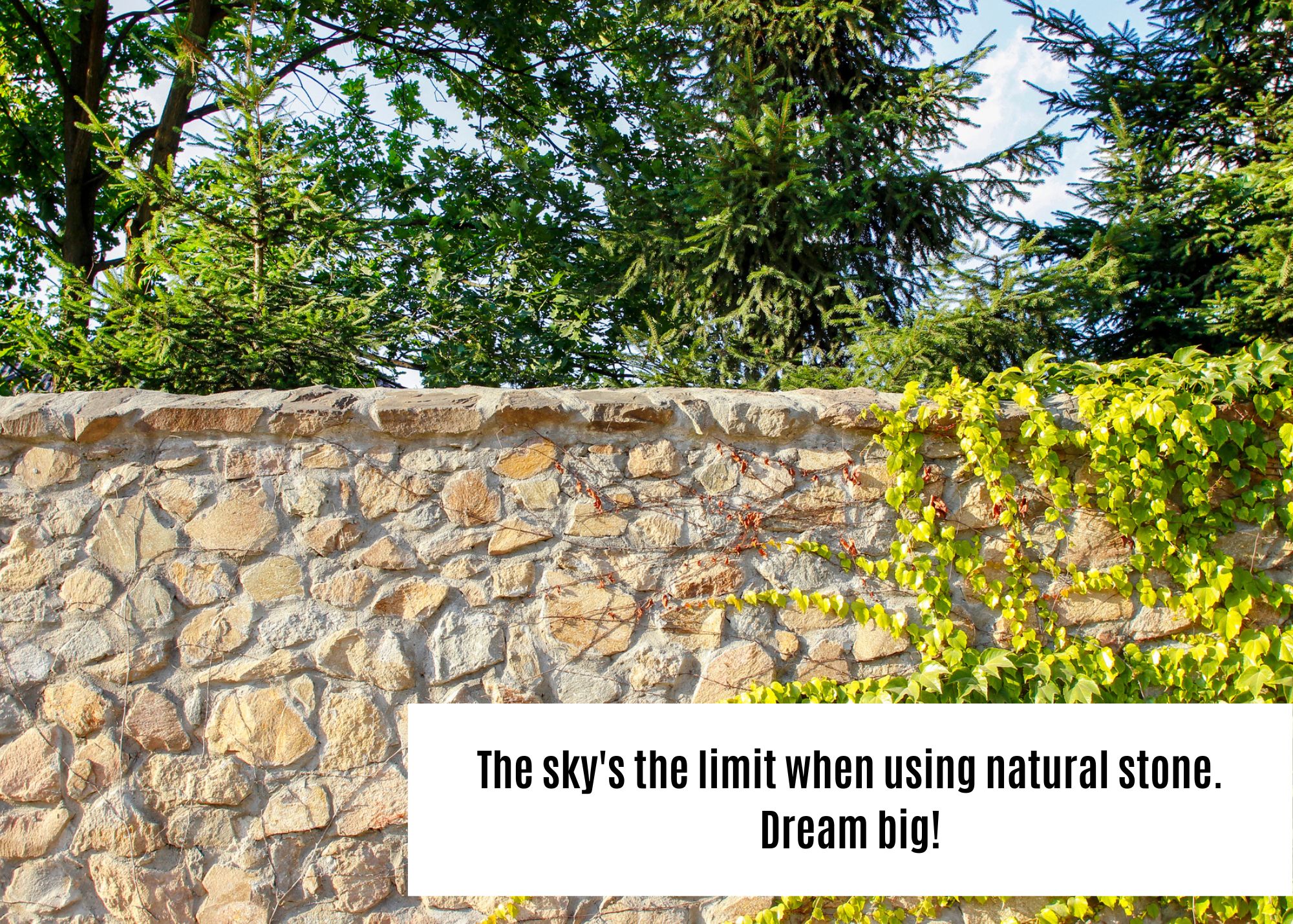 natural stone dream big!